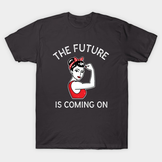 The Future Is Coming On T-Shirt by Doris4all